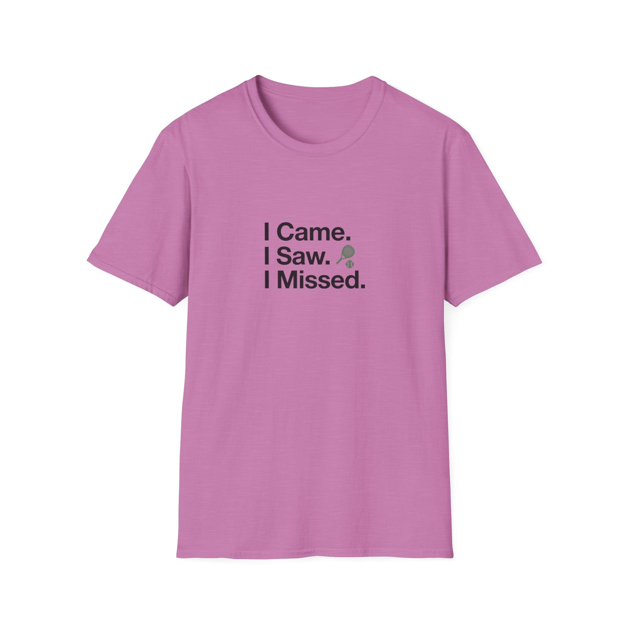 I Came. I Saw. I Missed T-Shirt