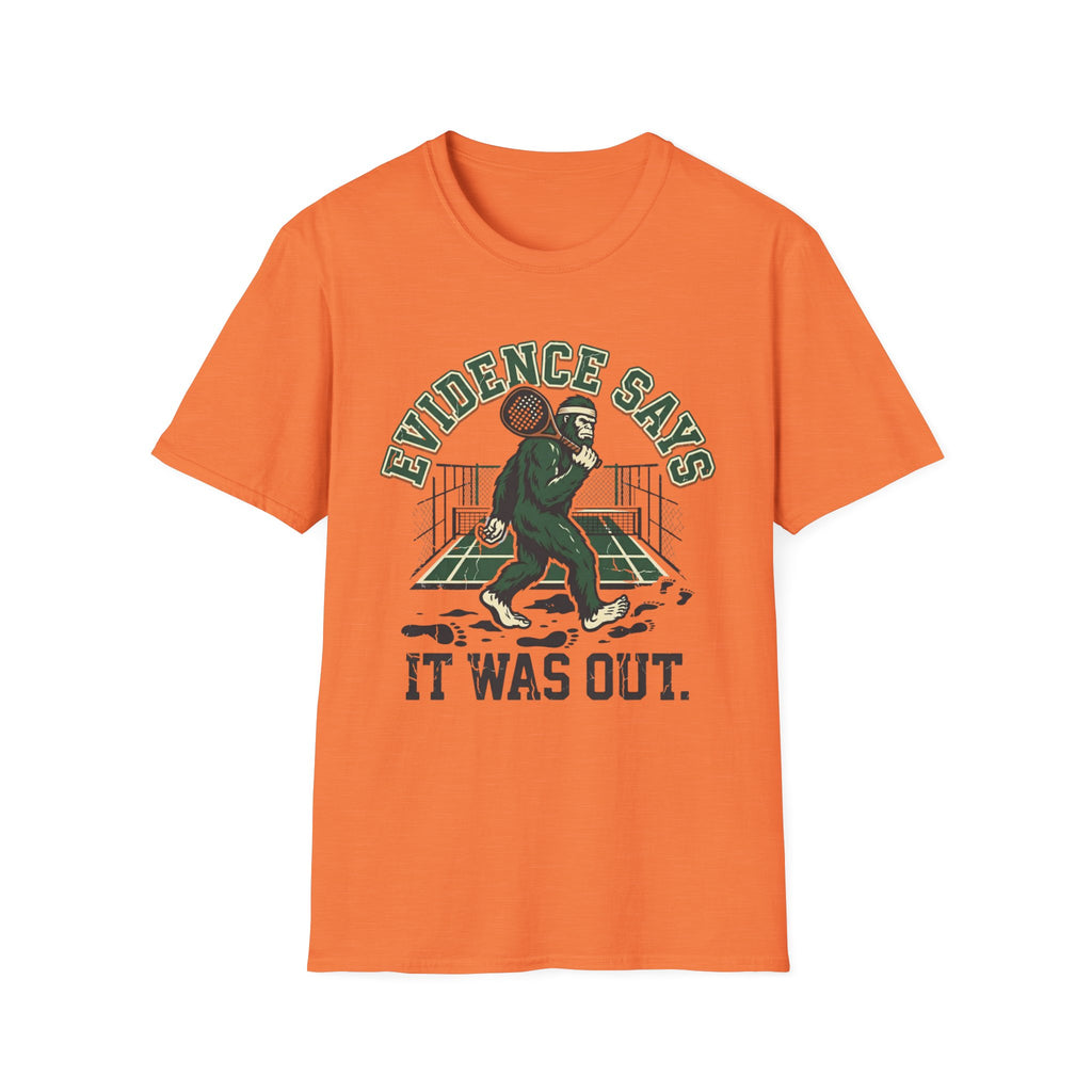 Evidence Says It Was Out T-Shirt