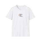 Sorry Not Yours T-Shirt