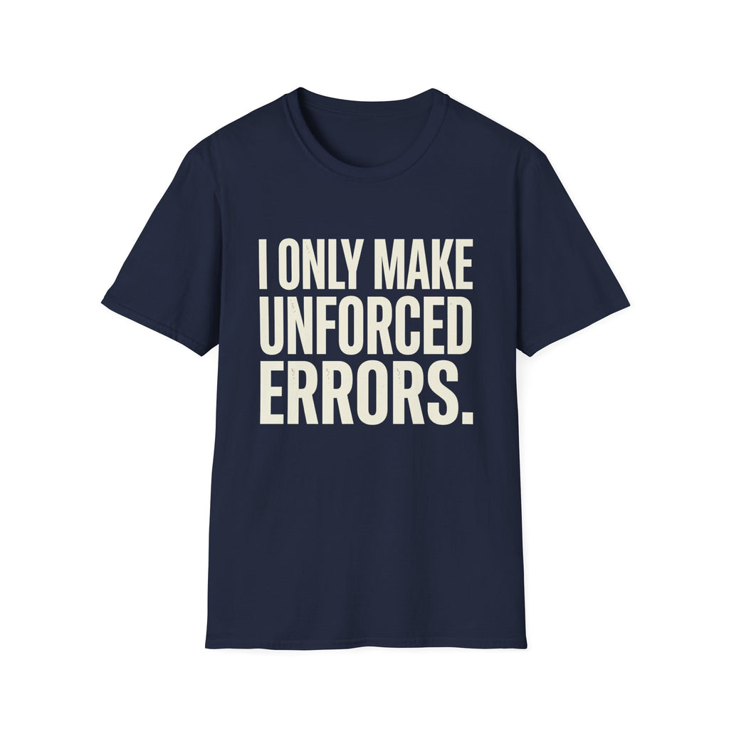 I Only Make Unforced Errors T-Shirt (White)