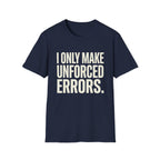 I Only Make Unforced Errors T-Shirt (White)