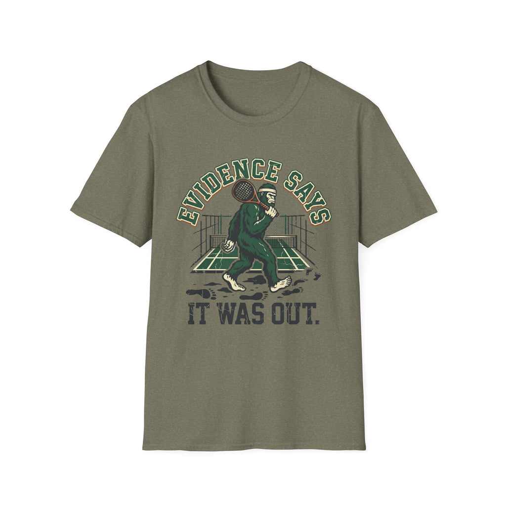 Evidence Says It Was Out T-Shirt