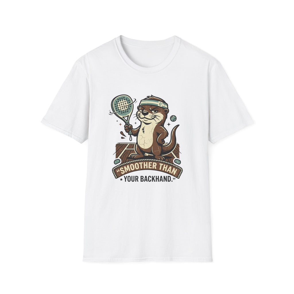Smoother Than Your Backhand T-Shirt