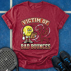 Victim Of Bad Bounces T-Shirt
