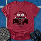Something To Complain About T-Shirt