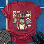 Plays Best In Theory T-Shirt