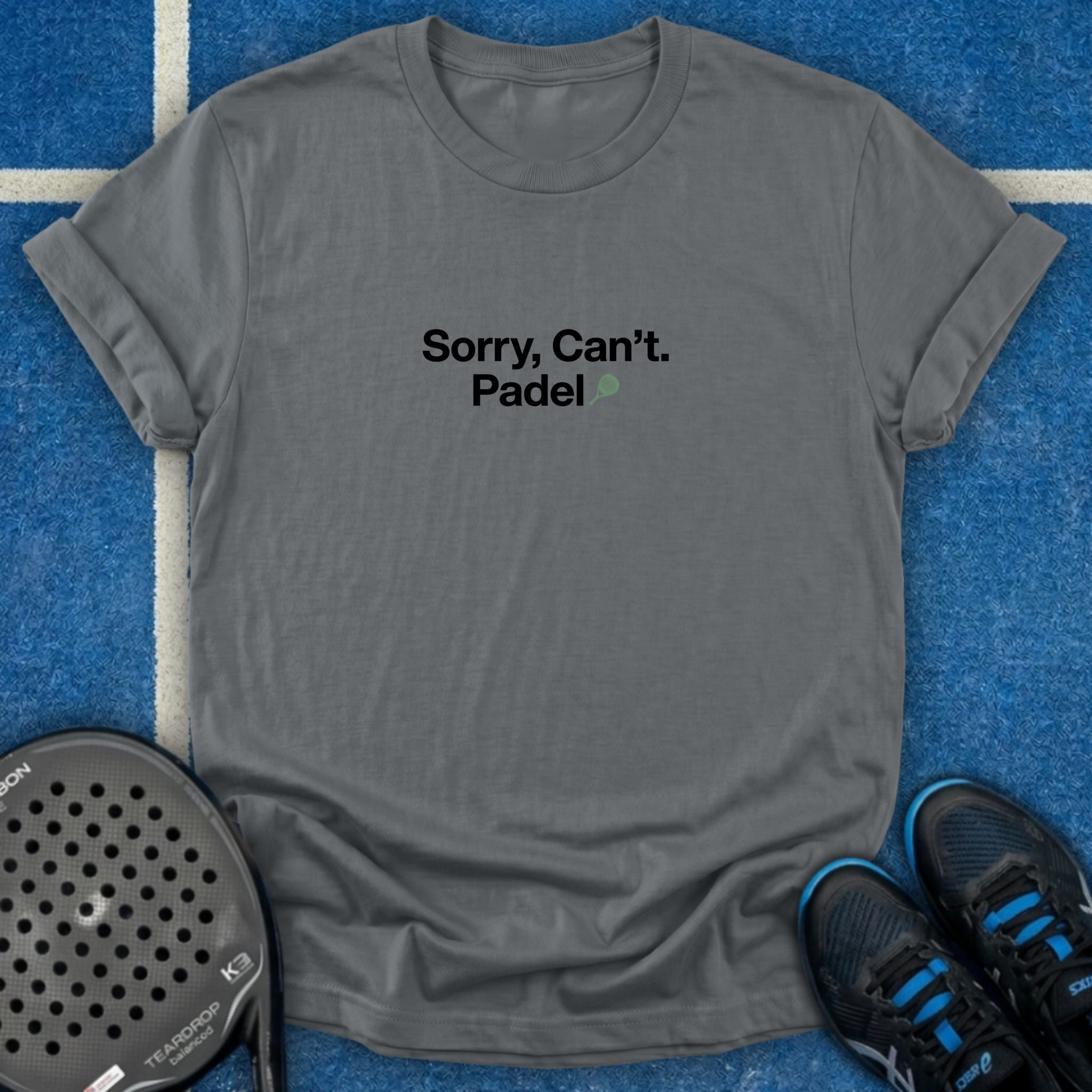 Sorry, Cant. Padel T-Shirt