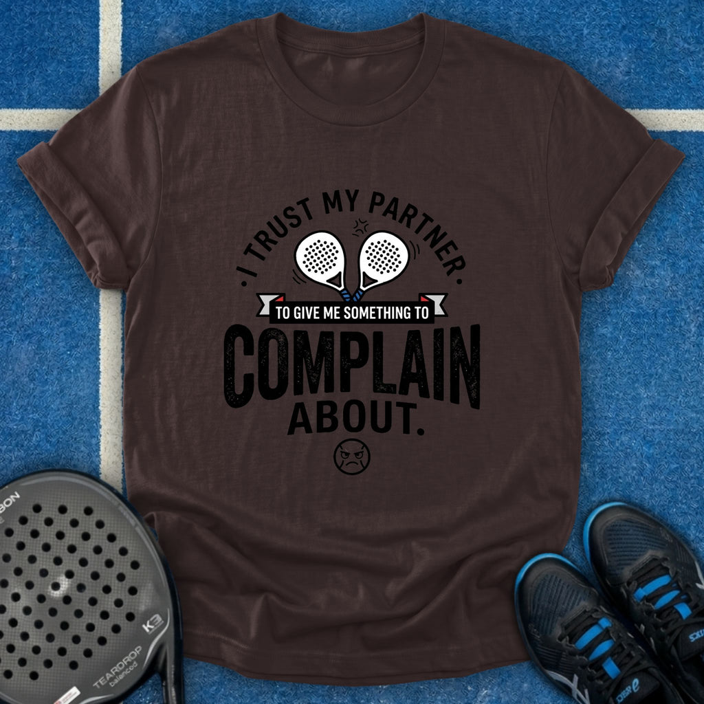 Something To Complain About T-Shirt