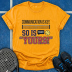 Communication Is Key T-Shirt