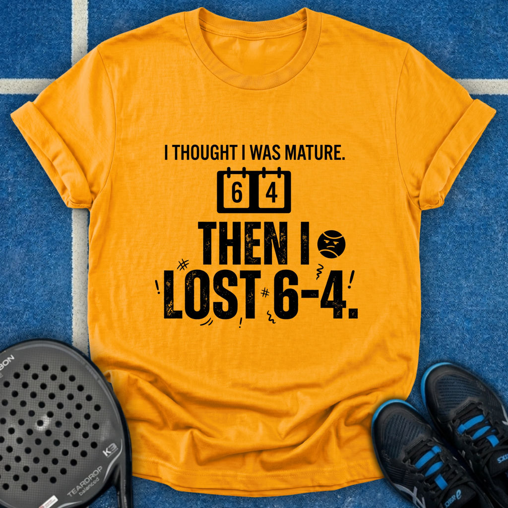 I Thought I Was Mature T-Shirt