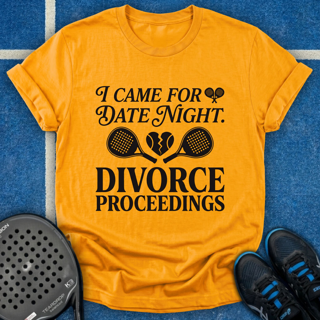 I Came For Date Night T-Shirt