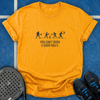 You Can't Rush A Good Rally T-Shirt