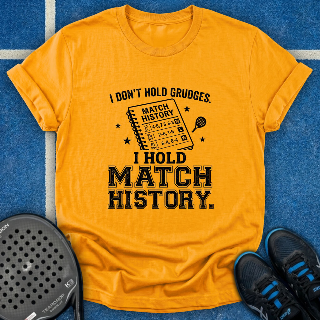 I Don't Hold Grudges T-Shirt