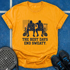 The Best Days End Sweaty T-Shirt