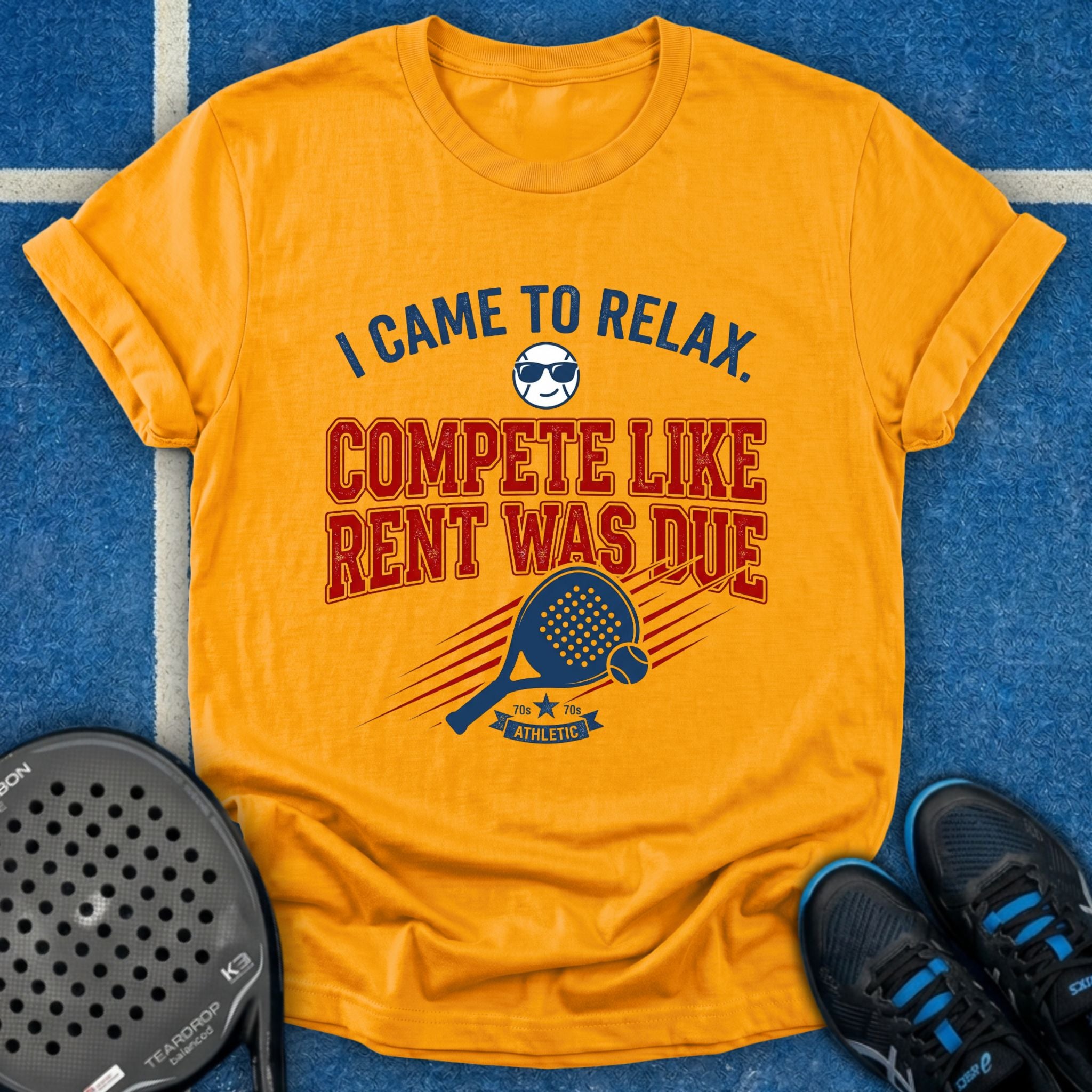 Compete Like Rent Was Due T-Shirt