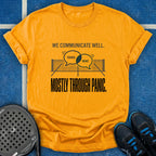 Communicate Through Panic T-Shirt