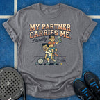 My Partner Carries Me T-Shirt