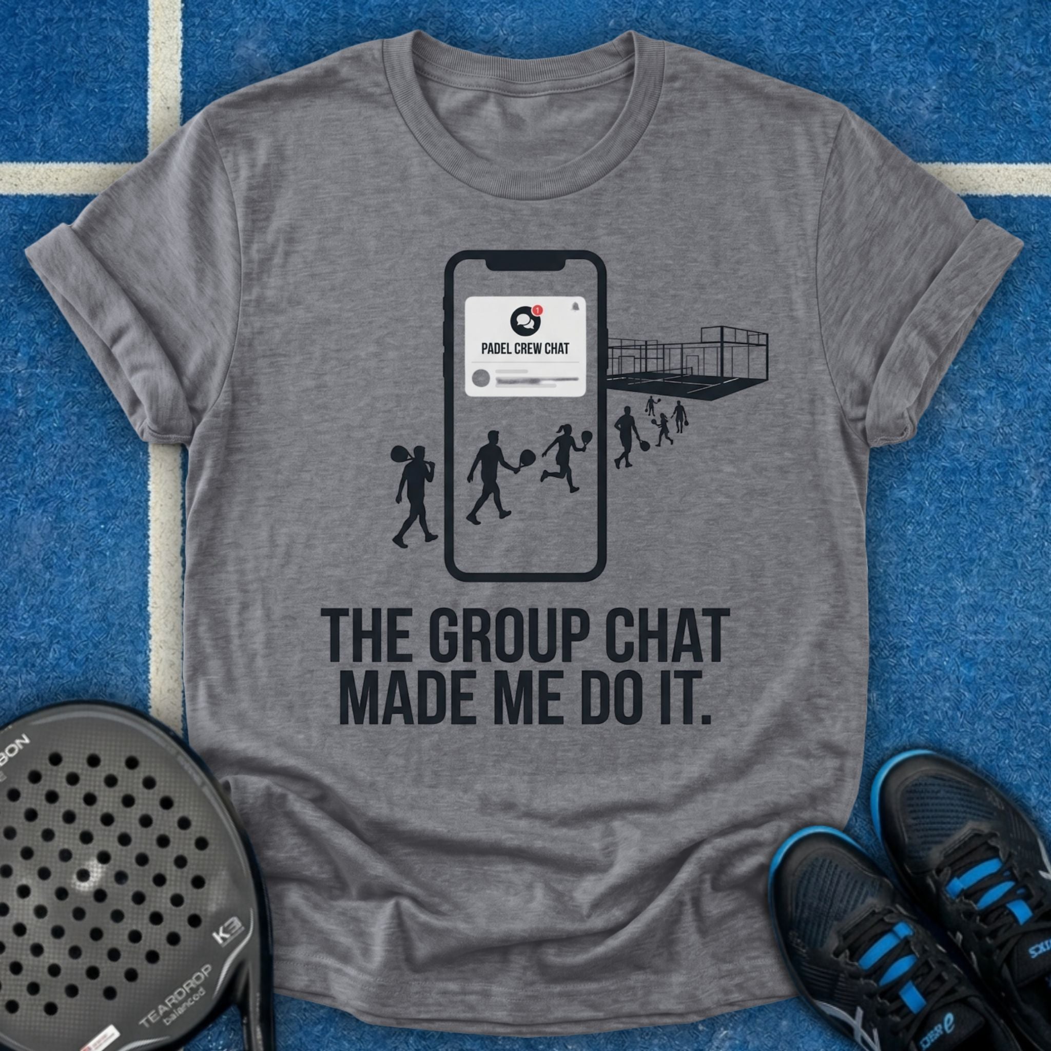The Group Chat Made Me Do It T-Shirt