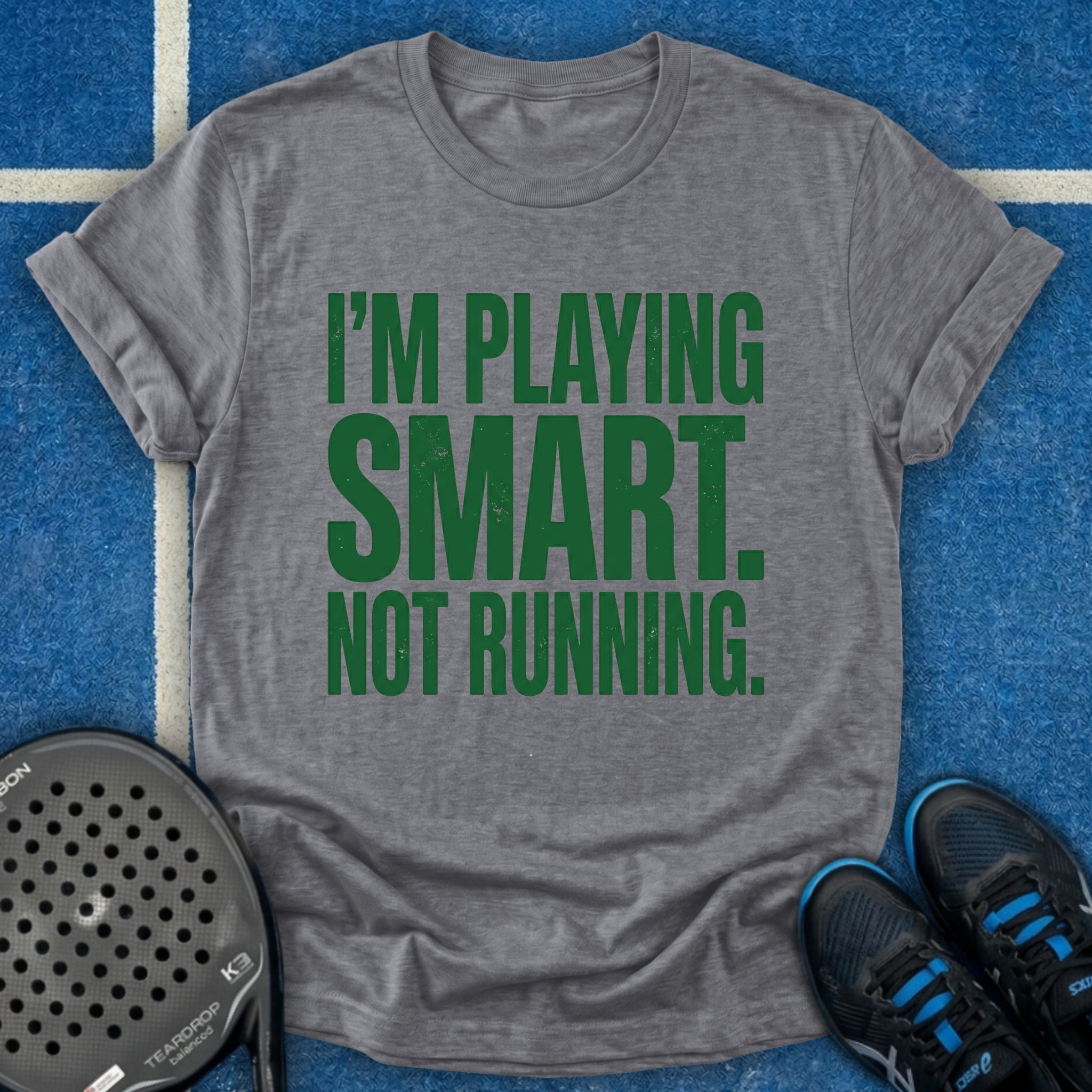 I'm Playing Smart Not Running T-Shirt