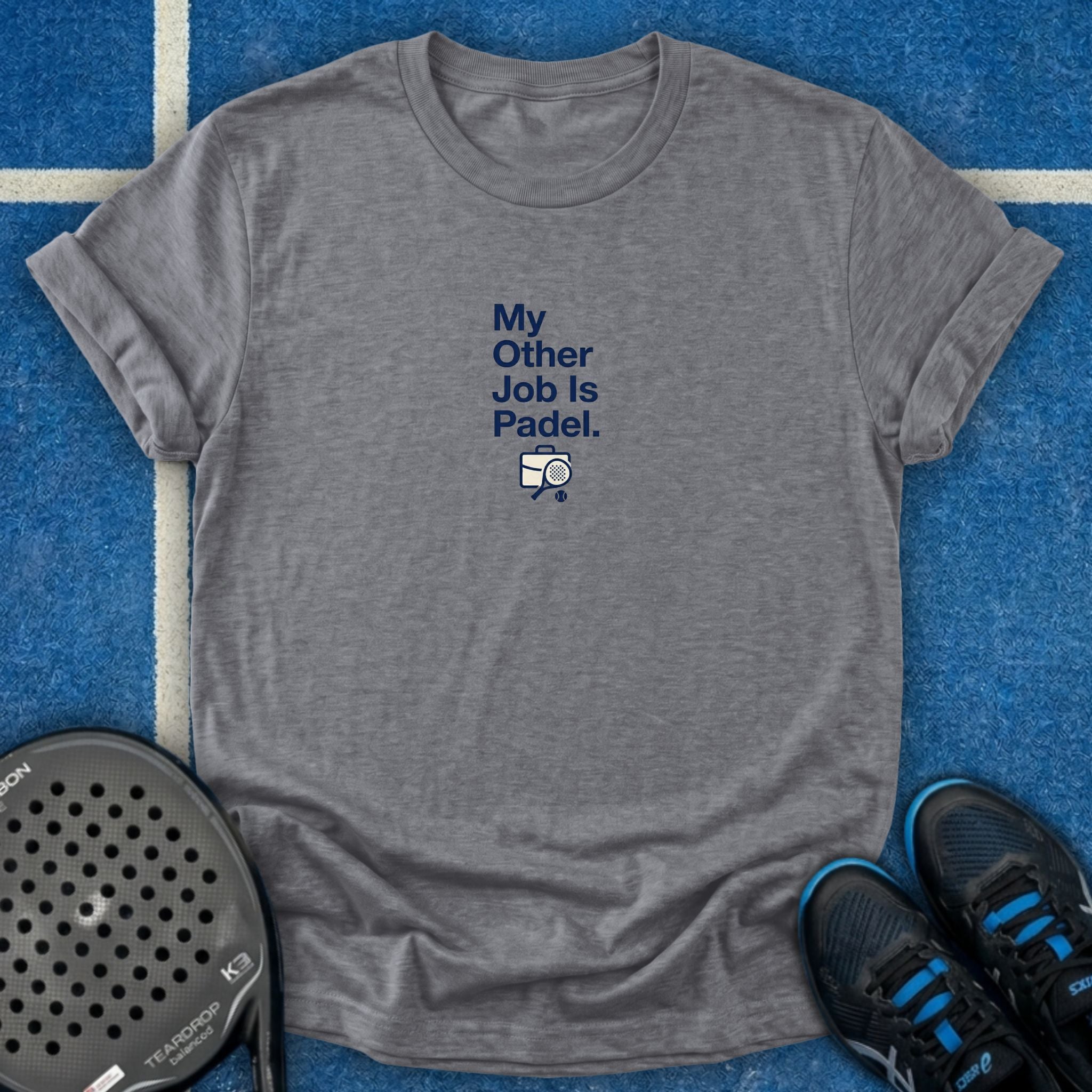 My Other Job Is Padel T-Shirt