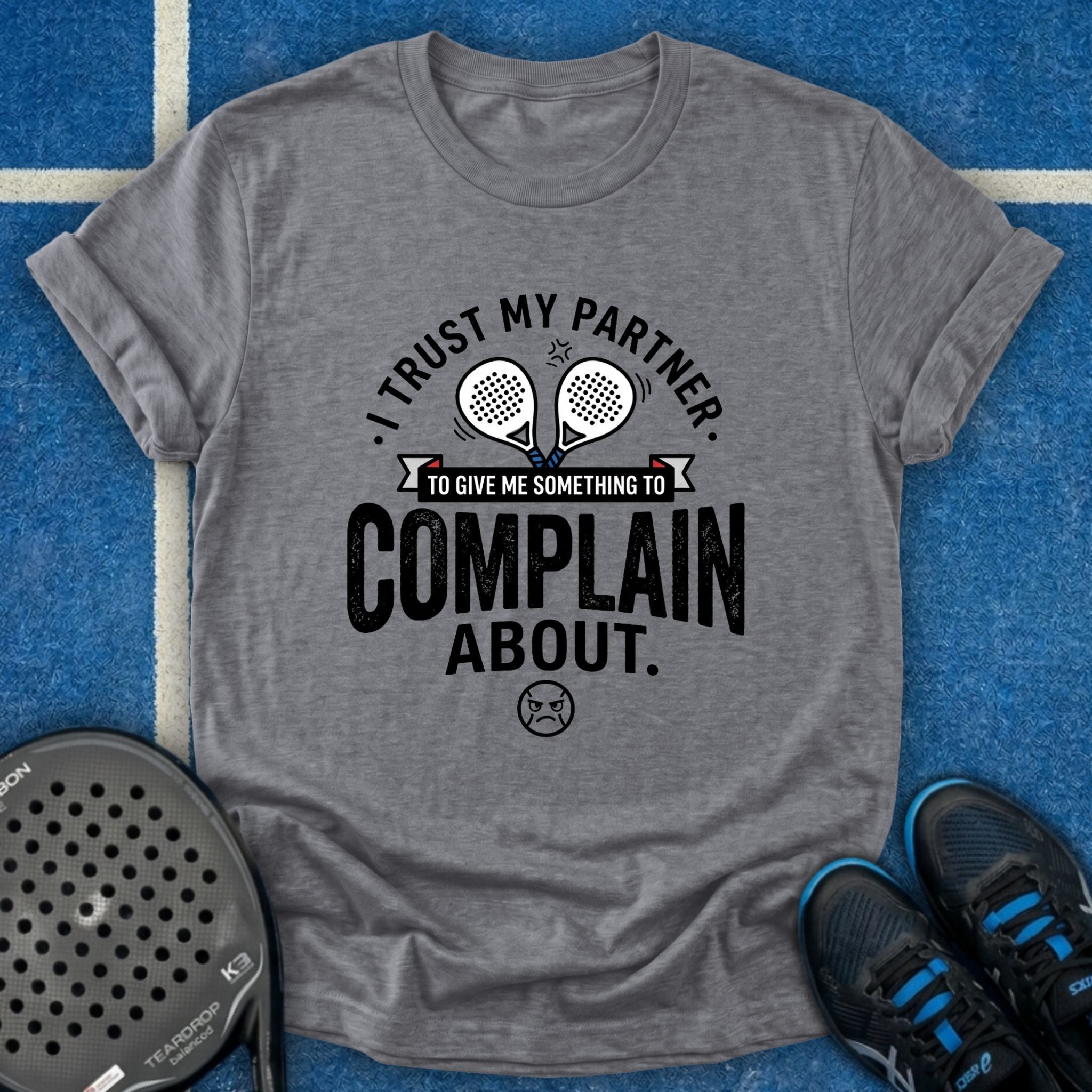 Something To Complain About T-Shirt