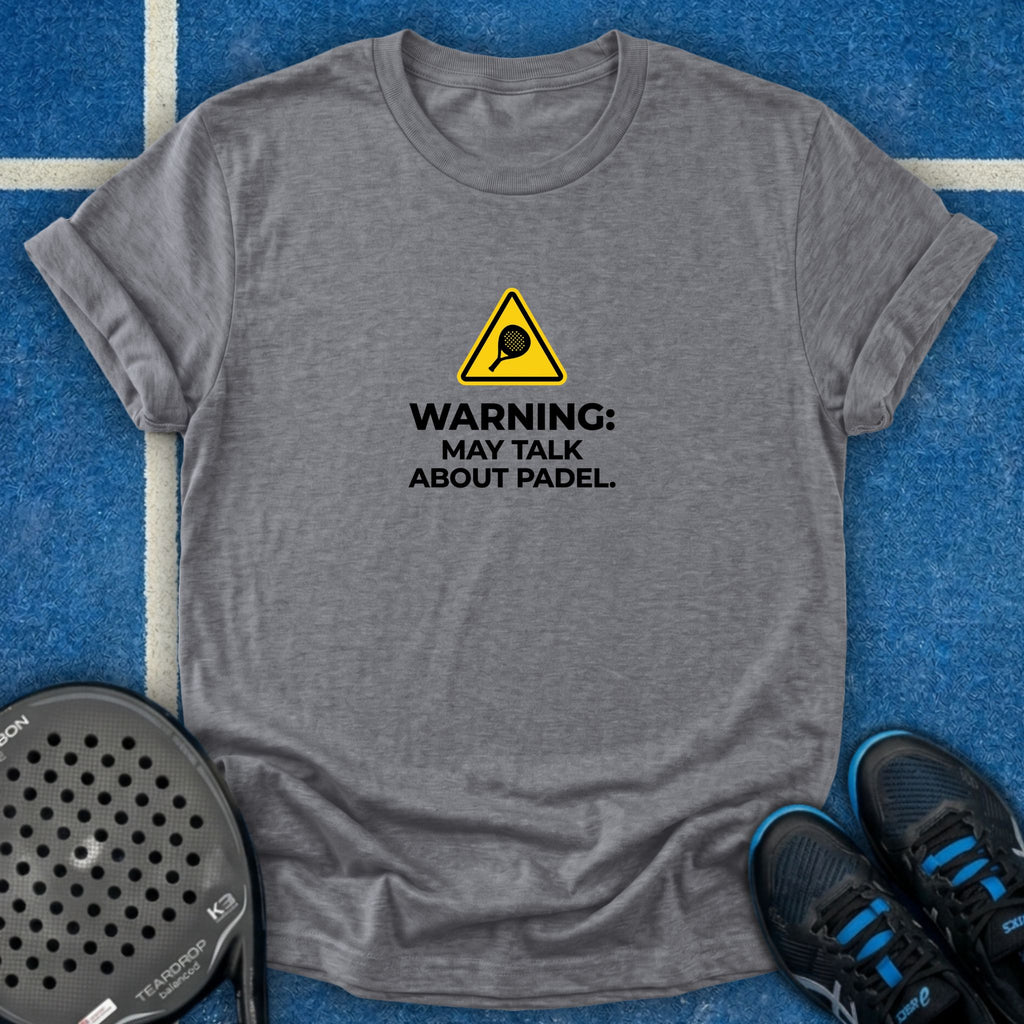 Warning May Talk About Padel T-Shirt