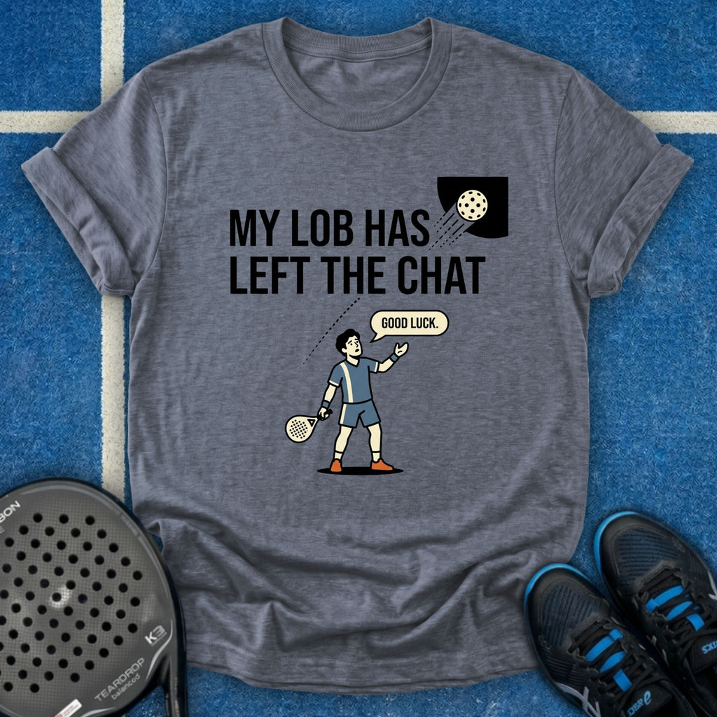My Lob Has Left The Chat T-Shirt