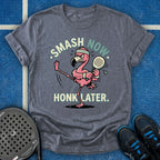 Smash Now. Honk Later. T-Shirt