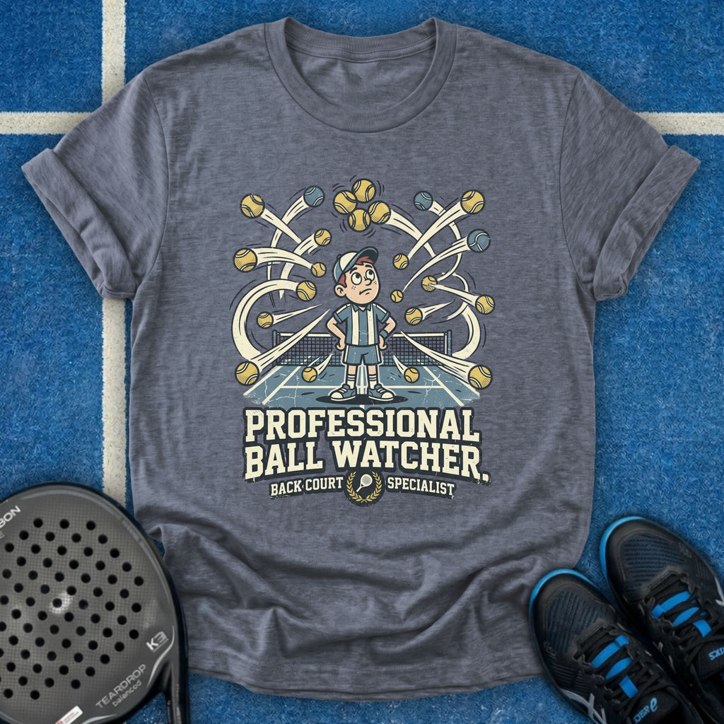 Professional Ball Watcher T-Shirt
