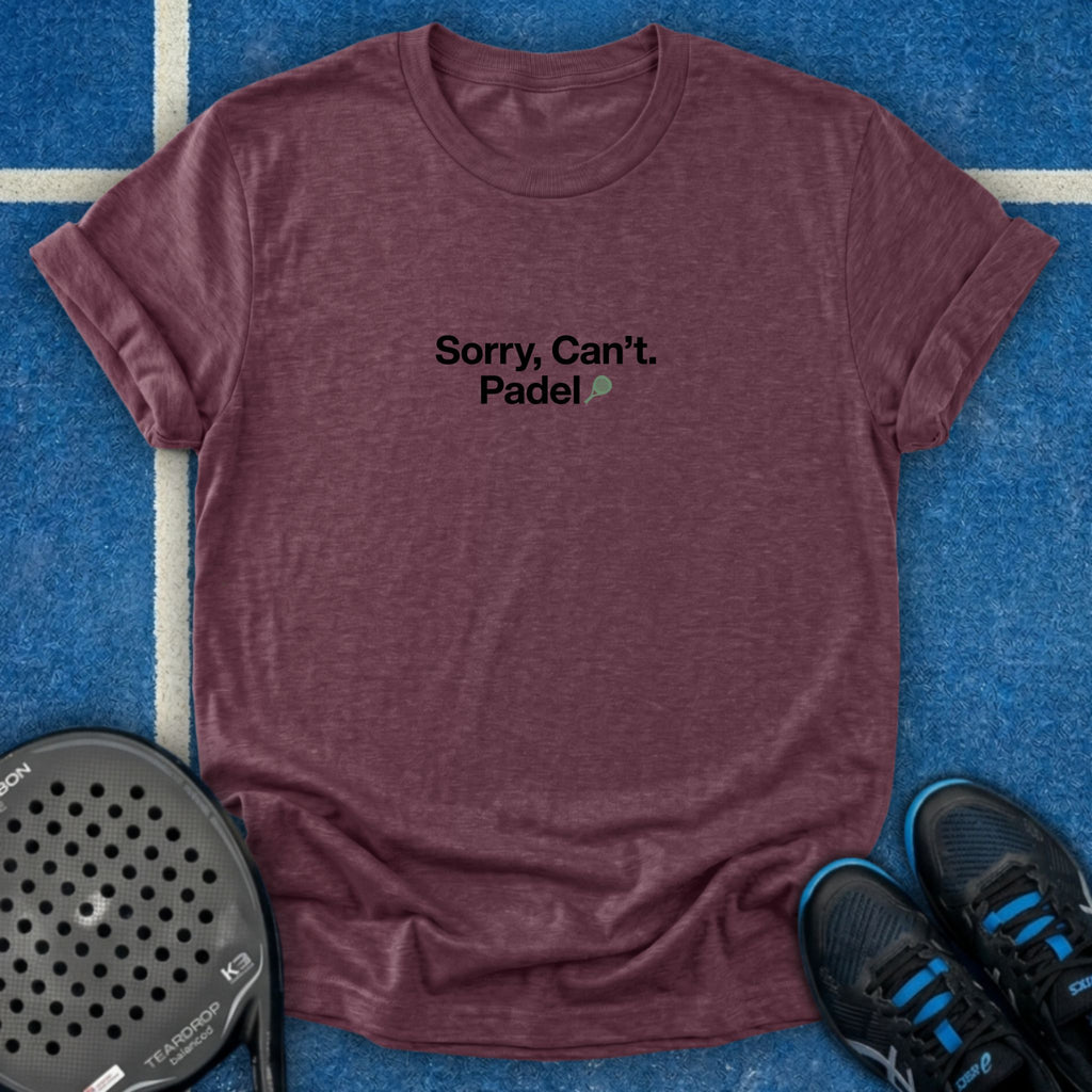 Sorry, Cant. Padel T-Shirt