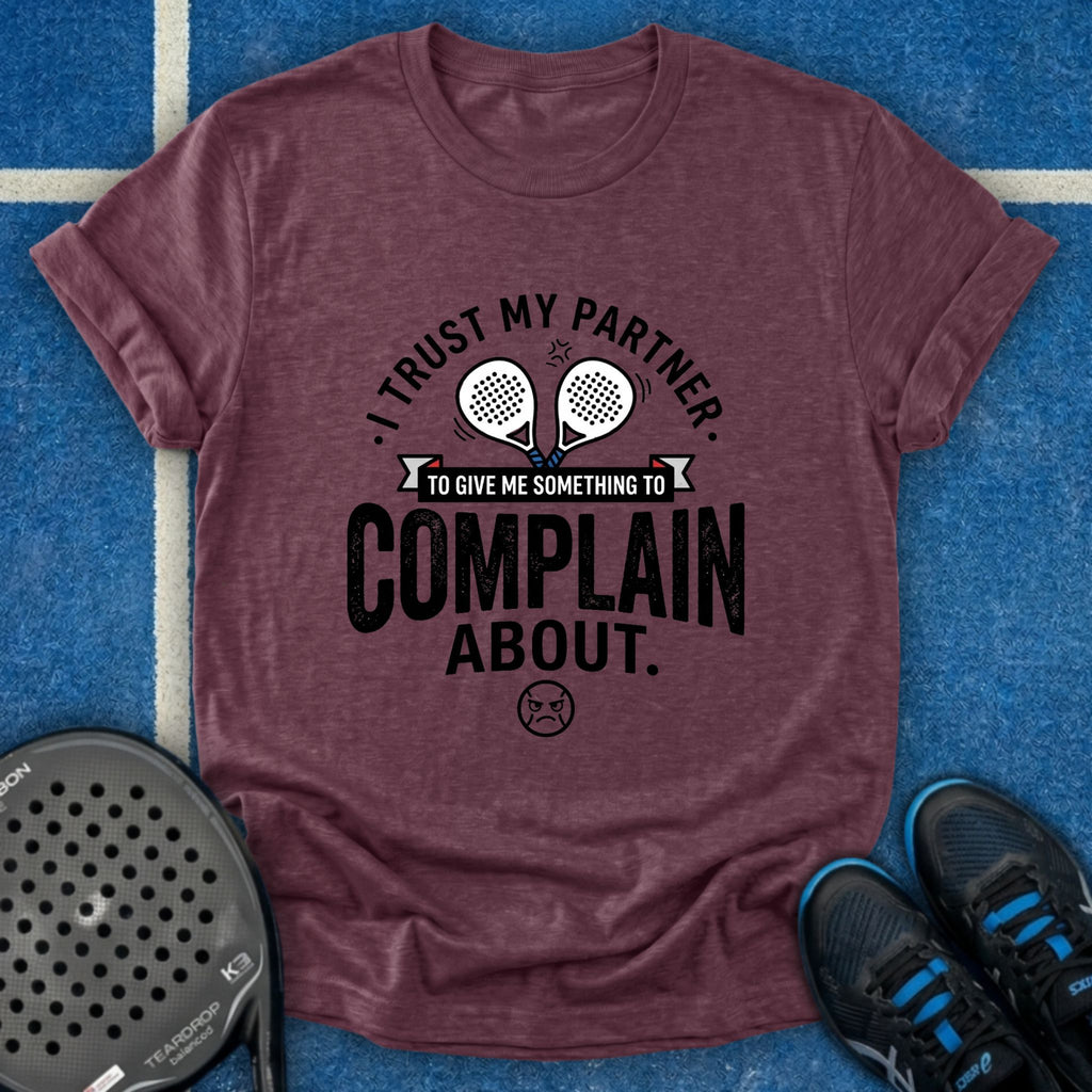 Something To Complain About T-Shirt