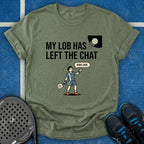 My Lob Has Left The Chat T-Shirt
