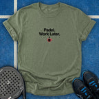 Padel. Work Later T-Shirt