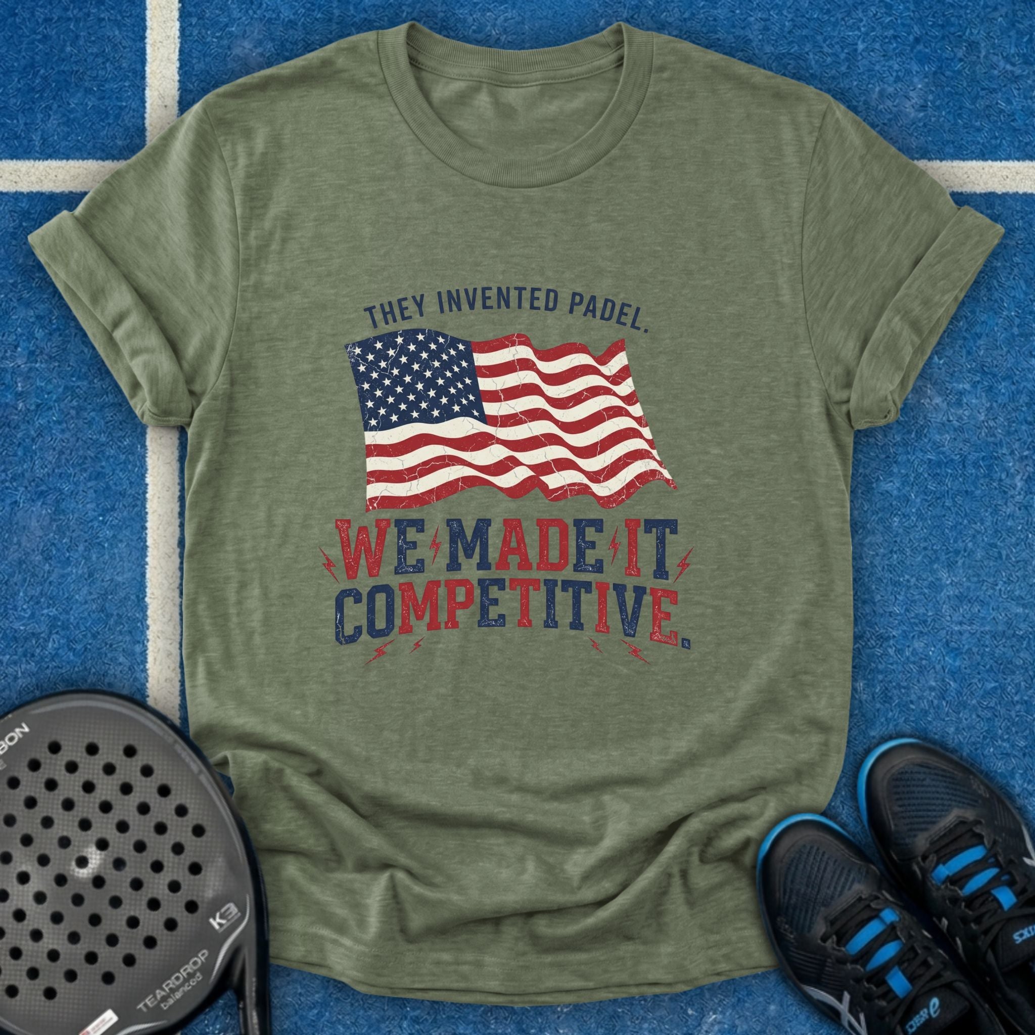 We Made It Competitive T-Shirt