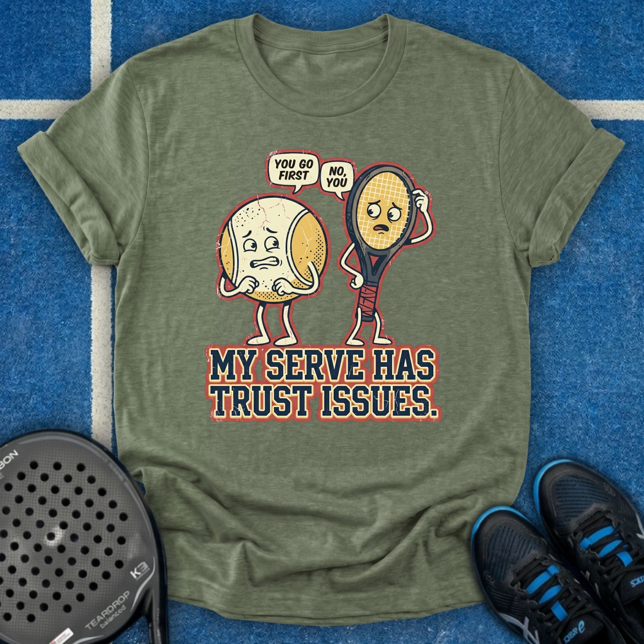 My Serve Has Trust Issues T-Shirt