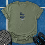 My Other Job Is Padel T-Shirt