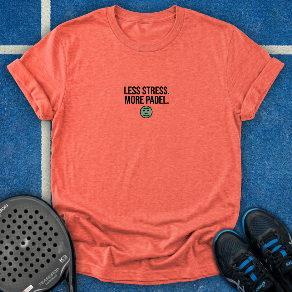 Less Stress. More Padel T-Shirt