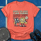 Sorry For What I Said During Match Point T-Shirt