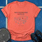 Not Everyone Gets It T-Shirt
