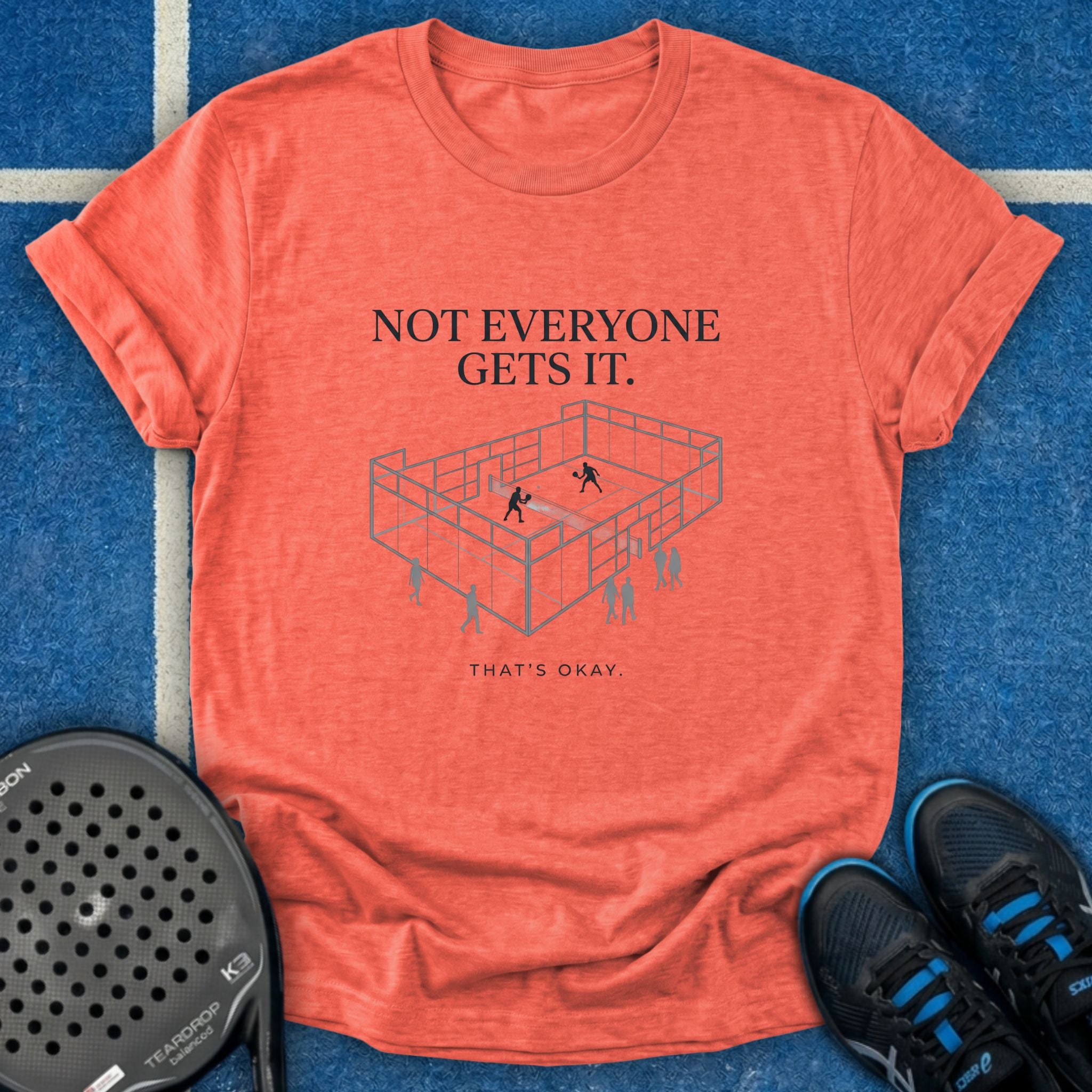 Not Everyone Gets It T-Shirt