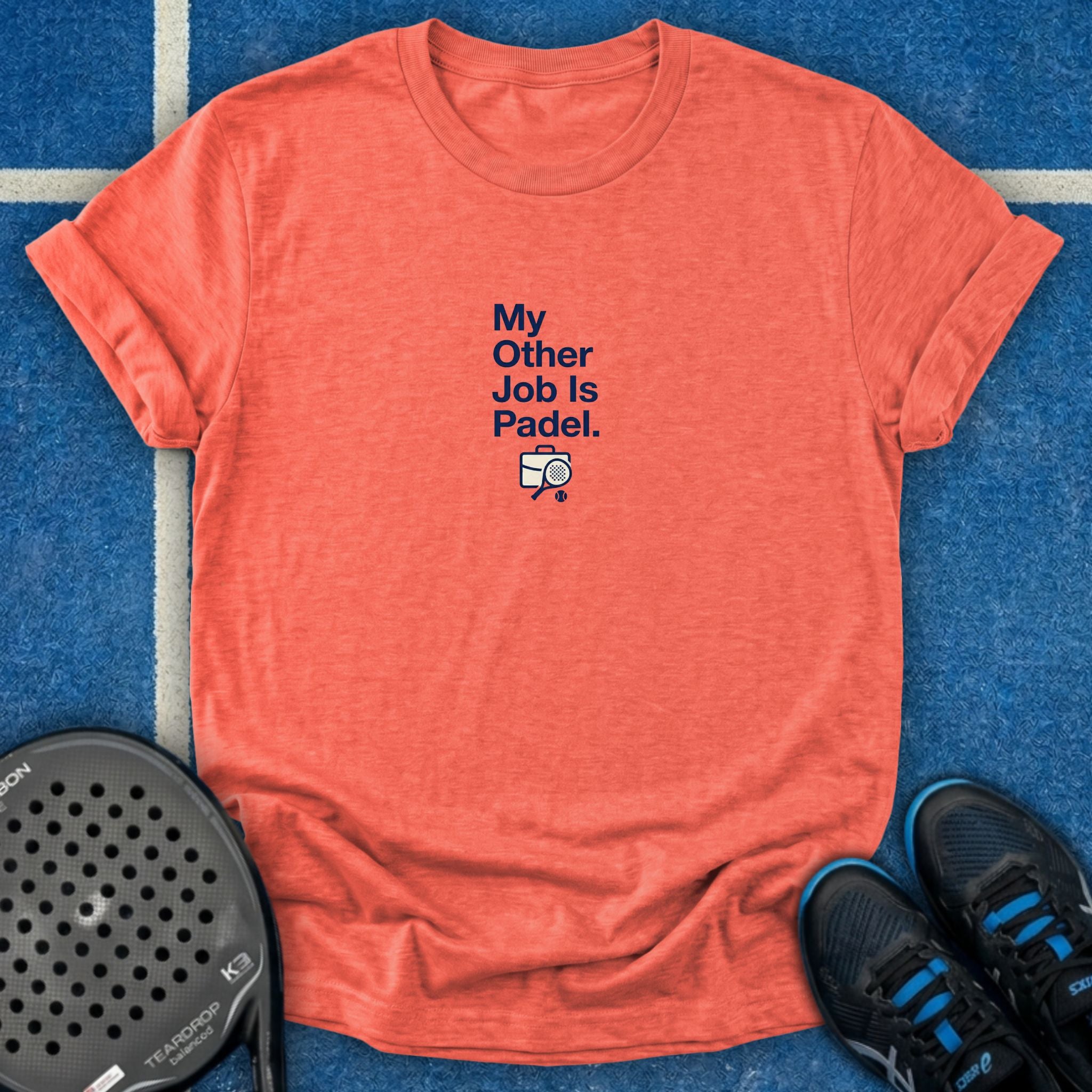 My Other Job Is Padel T-Shirt