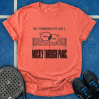 Communicate Through Panic T-Shirt