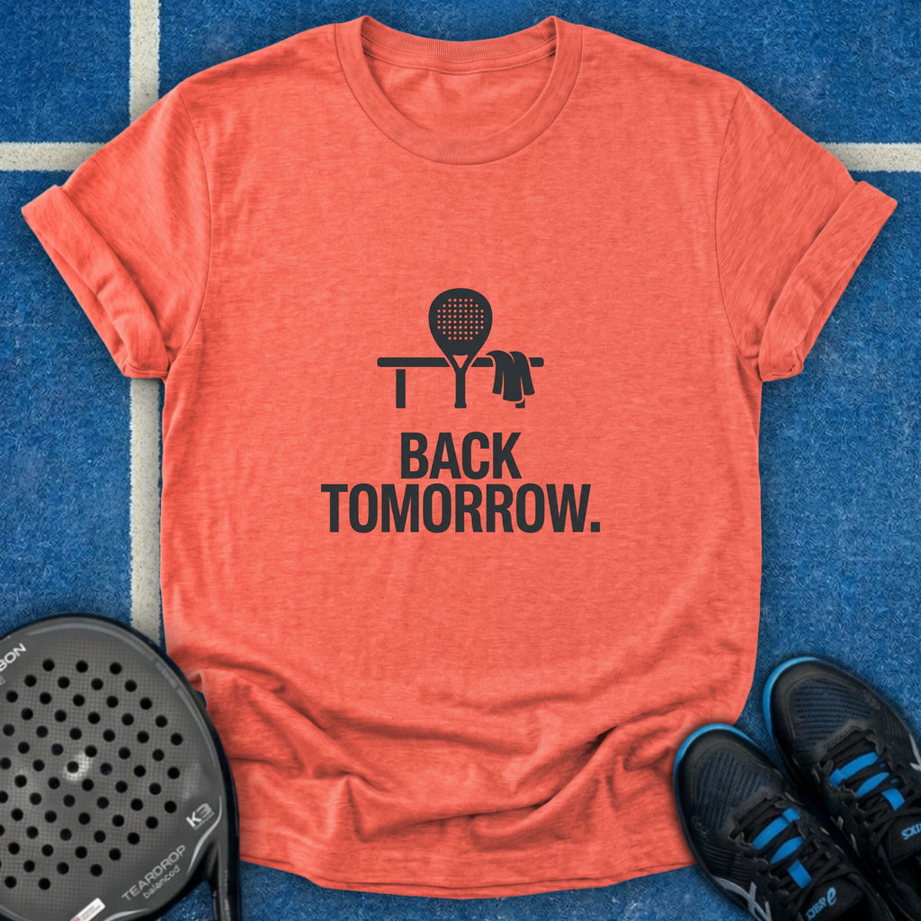 Back Tomorrow T-Shirt