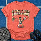 Rated E For Everyone T-Shirt
