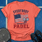 Everybody Knows We Invented Padel T-Shirt