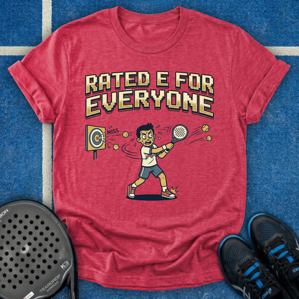 Rated E For Everyone T-Shirt