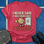 It Was The Glass Fault T-Shirt