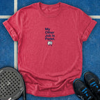 My Other Job Is Padel T-Shirt