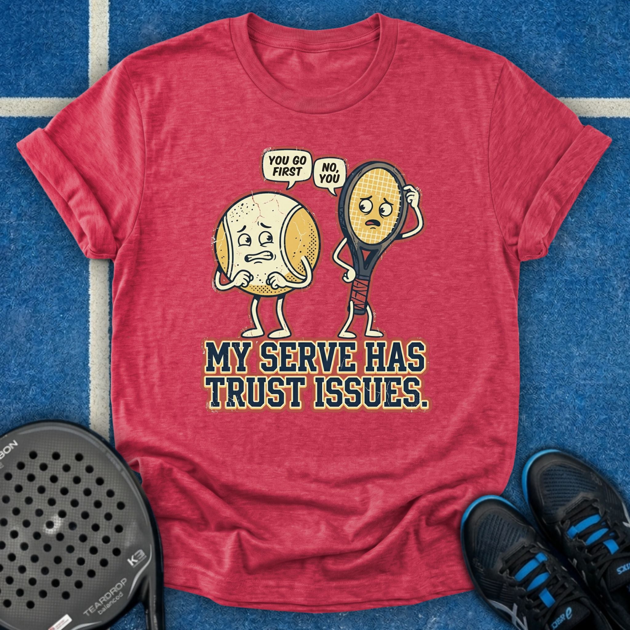 My Serve Has Trust Issues T-Shirt