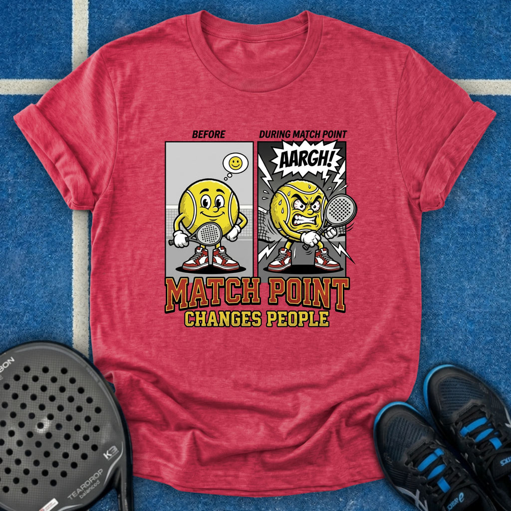 Match Point Changes People T-Shirt